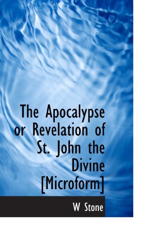9781117261652: The Apocalypse or Revelation of St. John the Divine [Microform]