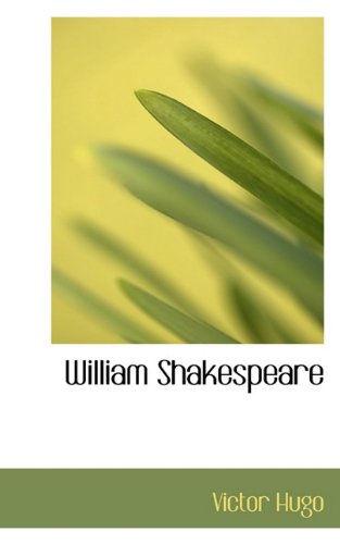William Shakespeare - Hugo, Victor