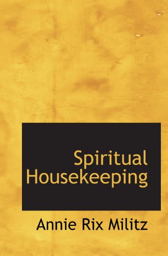 Spiritual Housekeeping (9781117264608) by Militz, Annie Rix