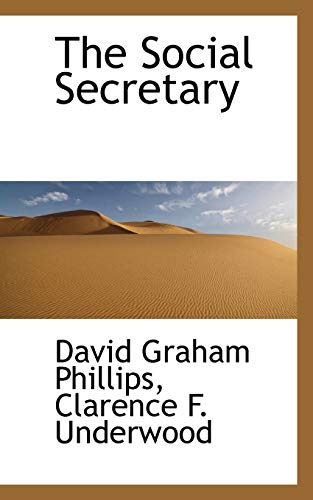 The Social Secretary (9781117264844) by Phillips, David Graham; Underwood, Clarence F.