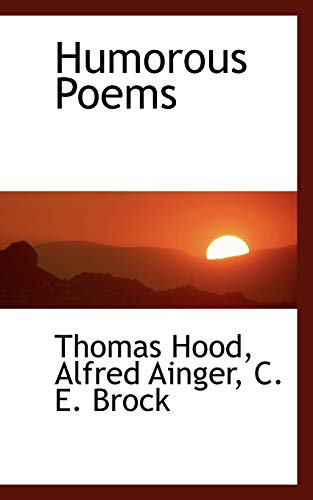 Humorous Poems (9781117267654) by Hood, Thomas; Ainger, Alfred; Brock, C. E.