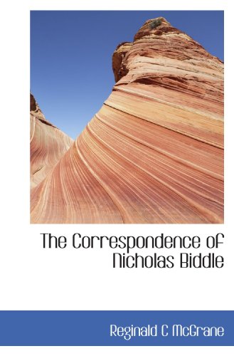 Stock image for The Correspondence of Nicholas Biddle for sale by Revaluation Books