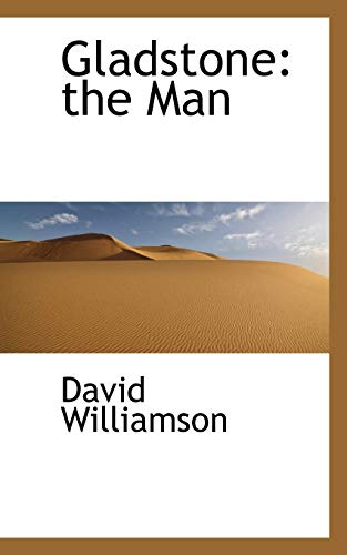 Gladstone: the Man (9781117269832) by Williamson, David