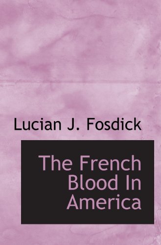 Stock image for The French Blood In America for sale by Revaluation Books