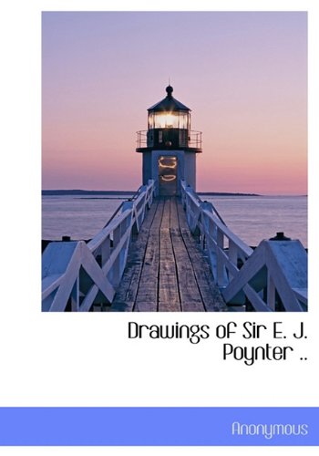 9781117273525: Drawings of Sir E. J. Poynter ..