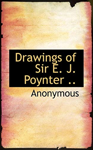 9781117273532: Drawings of Sir E. J. Poynter ..