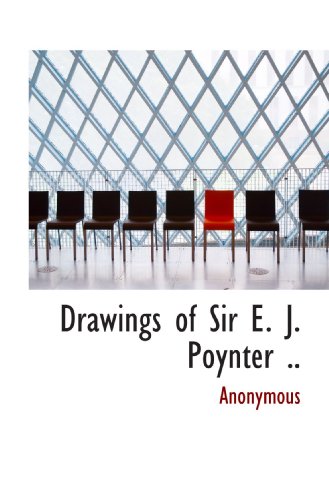 9781117273549: Drawings of Sir E. J. Poynter ..
