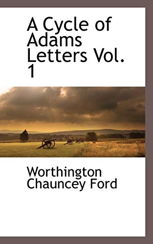 9781117274683: A Cycle of Adams Letters Vol. 1