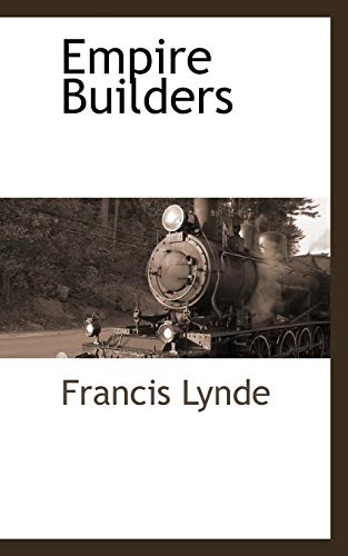 Empire Builders (9781117274805) by Lynde, Francis