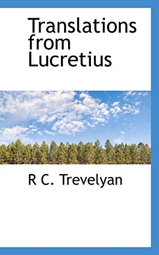 Translations from Lucretius (9781117283272) by Trevelyan, R C.