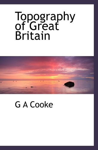 9781117283487: Topography of Great Britain