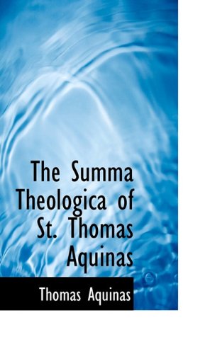 9781117285191: The Summa Theologica of St. Thomas Aquinas