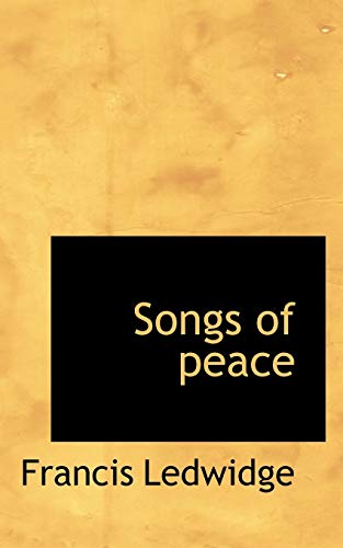 Songs of peace (9781117286402) by Ledwidge, Francis