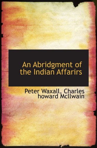 Stock image for An Abridgment of the Indian Affarirs for sale by Revaluation Books