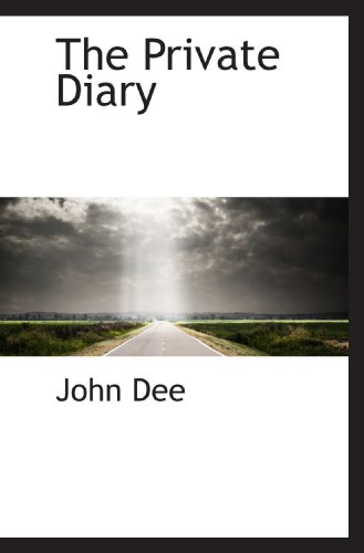 The Private Diary (9781117291031) by Dee, John