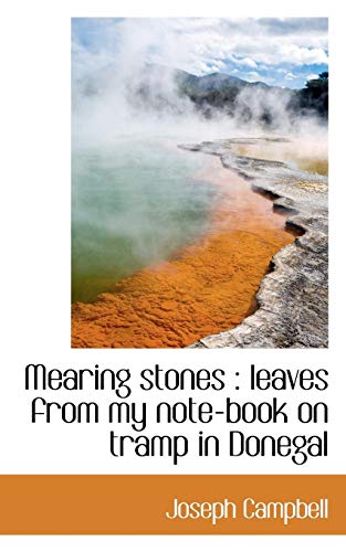 9781117292274: Mearing stones: leaves from my note-book on tramp in Donegal