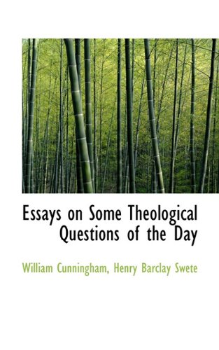 Essays on Some Theological Questions of the Day (9781117294582) by Cunningham, William; Swete, Henry Barclay