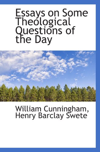 Essays on Some Theological Questions of the Day (9781117294605) by Cunningham, William; Swete, Henry Barclay