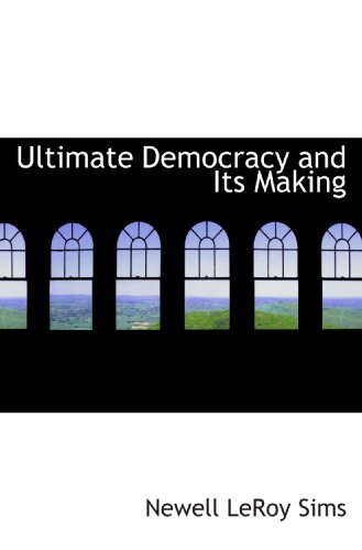 Stock image for Ultimate Democracy and Its Making for sale by Revaluation Books