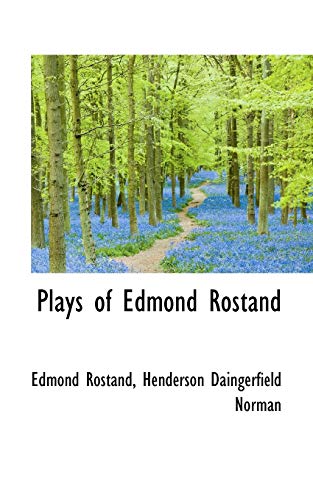 Plays of Edmond Rostand (9781117300115) by Rostand, Edmond; Norman, Henderson Daingerfield