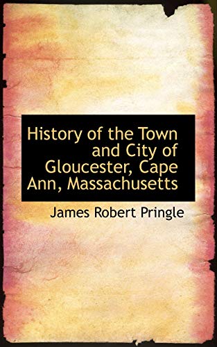 9781117302089: History of the Town and City of Gloucester, Cape Ann, Massachusetts