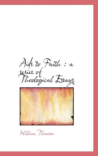 AIDS to Faith: A Series of Theological Essays (9781117309583) by [???]