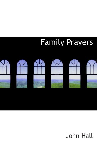 Family Prayers (9781117311685) by Hall, John