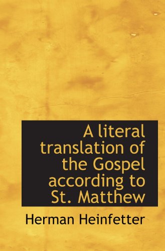 Imagen de archivo de A literal translation of the Gospel according to St. Matthew a la venta por Revaluation Books