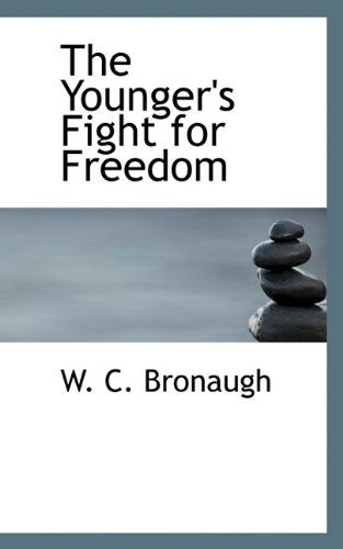 9781117313023: The Younger's Fight for Freedom