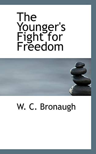 9781117313030: The Younger's Fight for Freedom