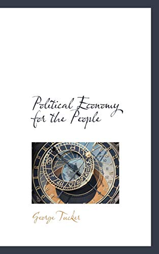Political Economy for the People - George Tucker