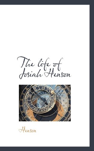 The life of Josiah Henson (9781117316888) by Henson