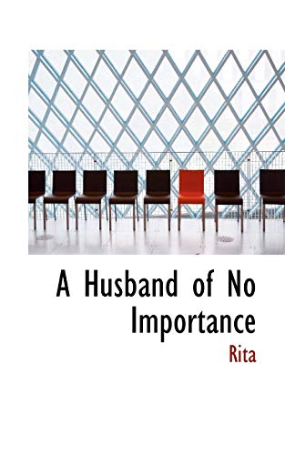 A Husband of No Importance (9781117318004) by Rita, .