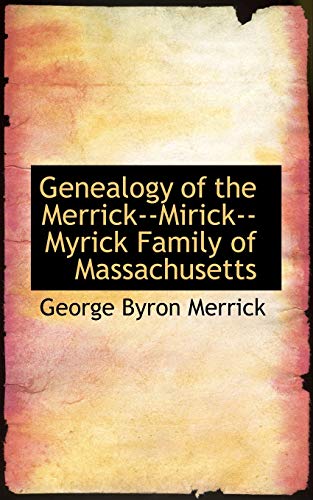 9781117319414: Genealogy of the Merrick--Mirick--Myrick Family of Massachusetts