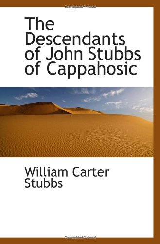 9781117321196: The Descendants of John Stubbs of Cappahosic