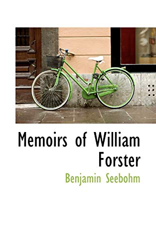 Memoirs of William Forster (9781117327860) by Seebohm, Benjamin
