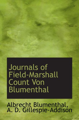 Beispielbild fr Journals of Field-Marshall Count Von Blumenthal zum Verkauf von Revaluation Books