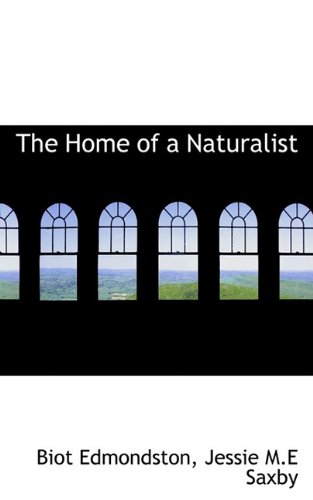 9781117337777: The Home of a Naturalist