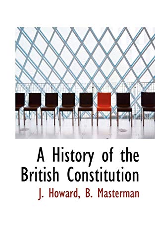 9781117338996: A History of the British Constitution