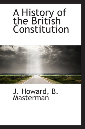 9781117339009: A History of the British Constitution