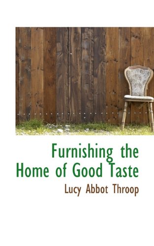 9781117344225: Furnishing the Home of Good Taste