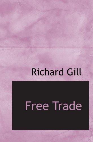 Free Trade (9781117344935) by Gill, Richard