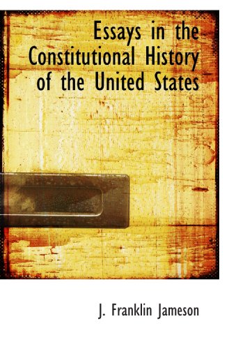 Stock image for Essays in the Constitutional History of the United States for sale by Revaluation Books