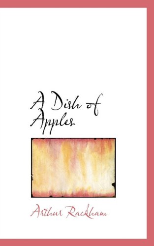 A Dish of Apples (9781117351704) by Rackham, Arthur