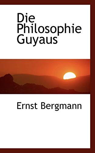 9781117352527: Die Philosophie Guyaus
