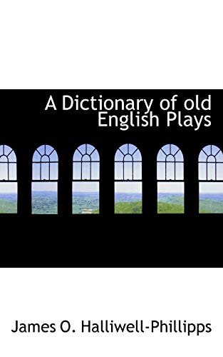 Beispielbild fr A Dictionary of Old English Plays. Existing either in Print or in Manuscript, from the Earliest Times to the Close of the 17th Century. zum Verkauf von Antiquariaat Schot