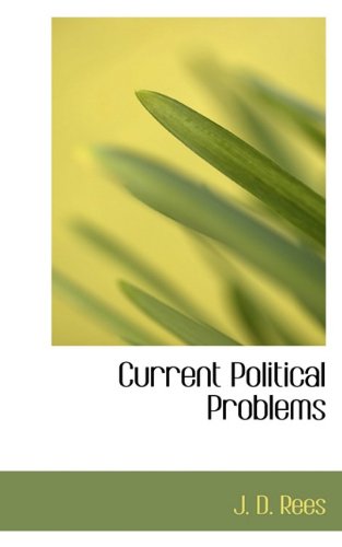 9781117355313: Current Political Problems