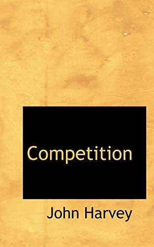 Competition (9781117358024) by Harvey Winner Of The Crime Writer's Association Diamond Dagger Award, Professor Department Of Aeronautics John