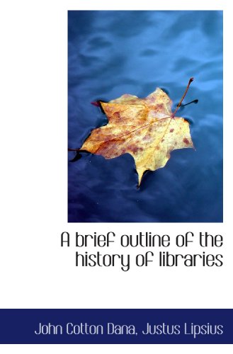 Beispielbild fr A brief outline of the history of libraries zum Verkauf von Revaluation Books