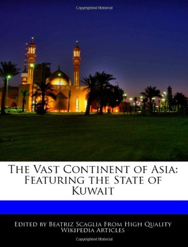 Beispielbild fr The Vast Continent of Asia: Featuring the State of Kuwait zum Verkauf von Buchpark